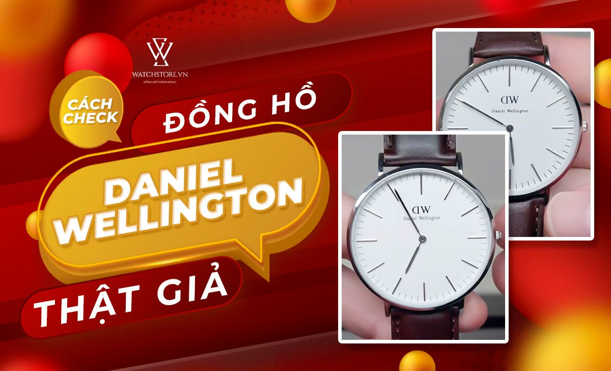 Cach Check Dong Ho Daniel Wellington That Gia 1652349731561 1712294849