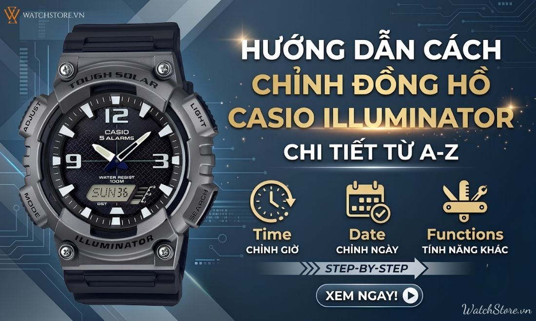 Cách chỉnh đồng hồ casio illuminator