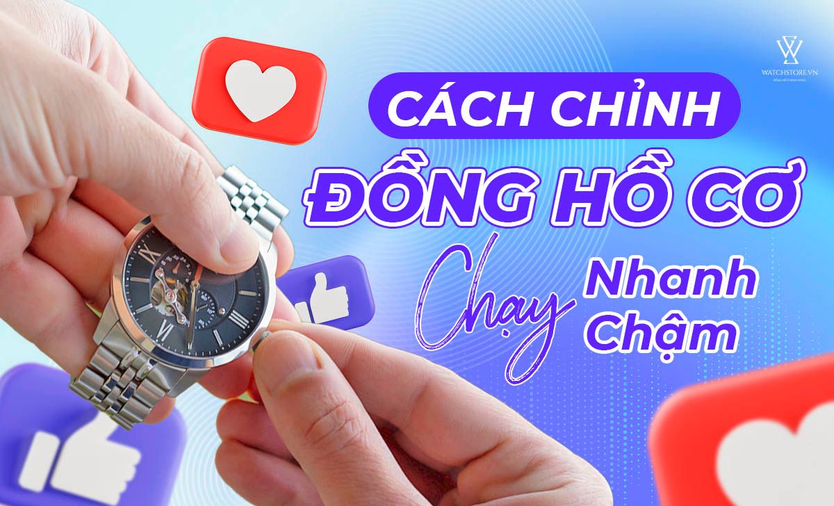 Cach Chinh Dong Ho Co Chay Nhanh Cham 1654764553309 1712294852