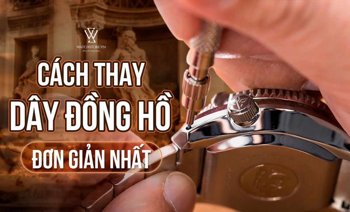 Cach Thay Day Dong Ho Don Gian Nhat 1658129654934 1712294858