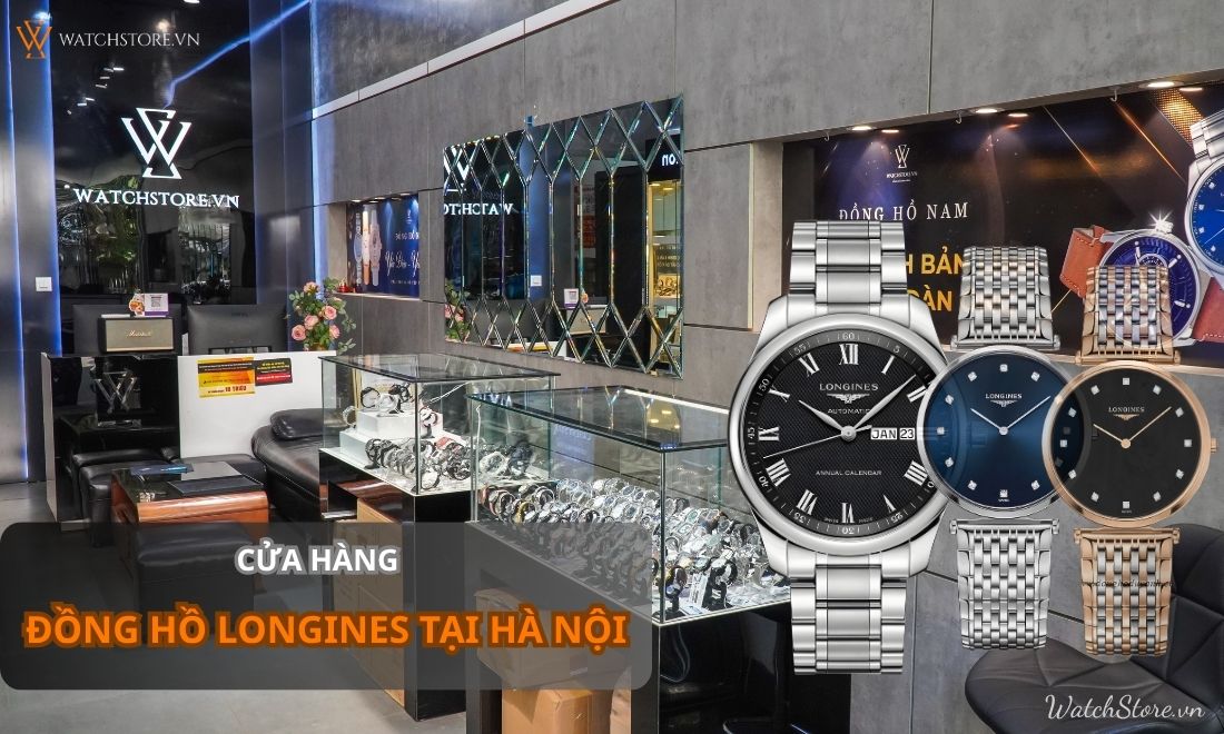 Cửa hàng đồng hồ Longines tại Hà Nội