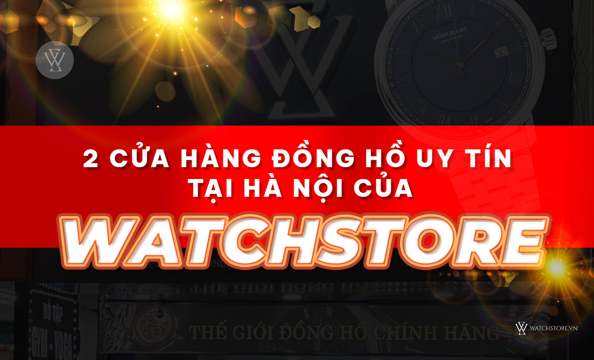Cua Hang Dong Ho Uy Tin Tai Ha Noi 1712294888