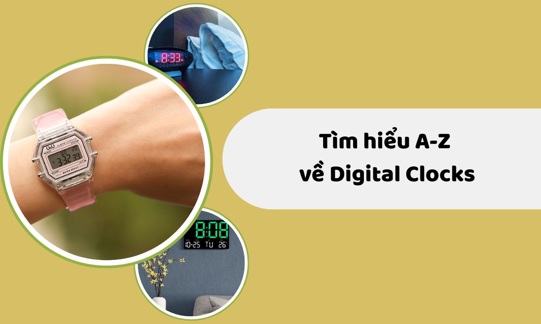 Digital Clocks là gì? Tìm hiểu từ A-Z về Digital Clocks