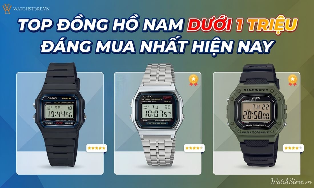Top 65+ Mẫu Đồng hồ nam đẹp dưới 1 triệu được đeo nhiều, bán chạy nhất 2026