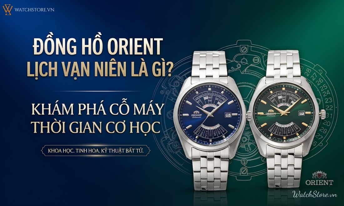 Tìm hiểu đồng hồ Orient lịch vạn niên & Top 6 mẫu nổi bật