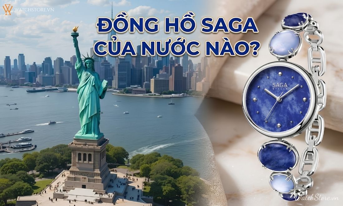 Đồng hồ Saga của nước nào? Chất lượng, giá bán, mẫu đẹp