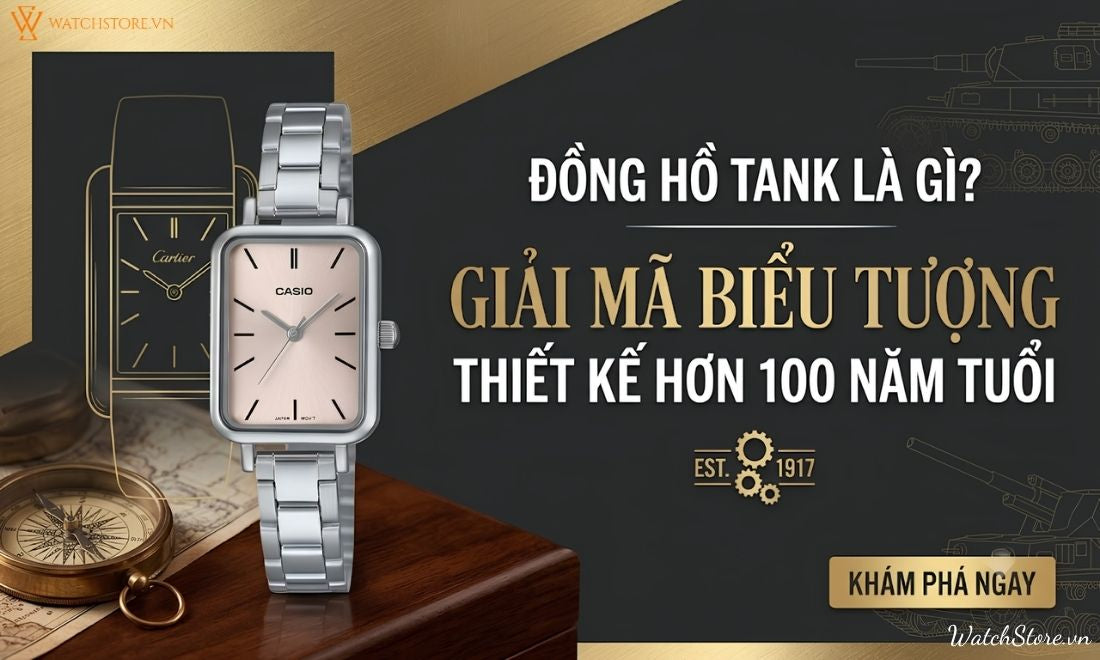 Đồng hồ Tank là gì? Giải mã biểu tượng thiết kế hơn 100 năm tuổi