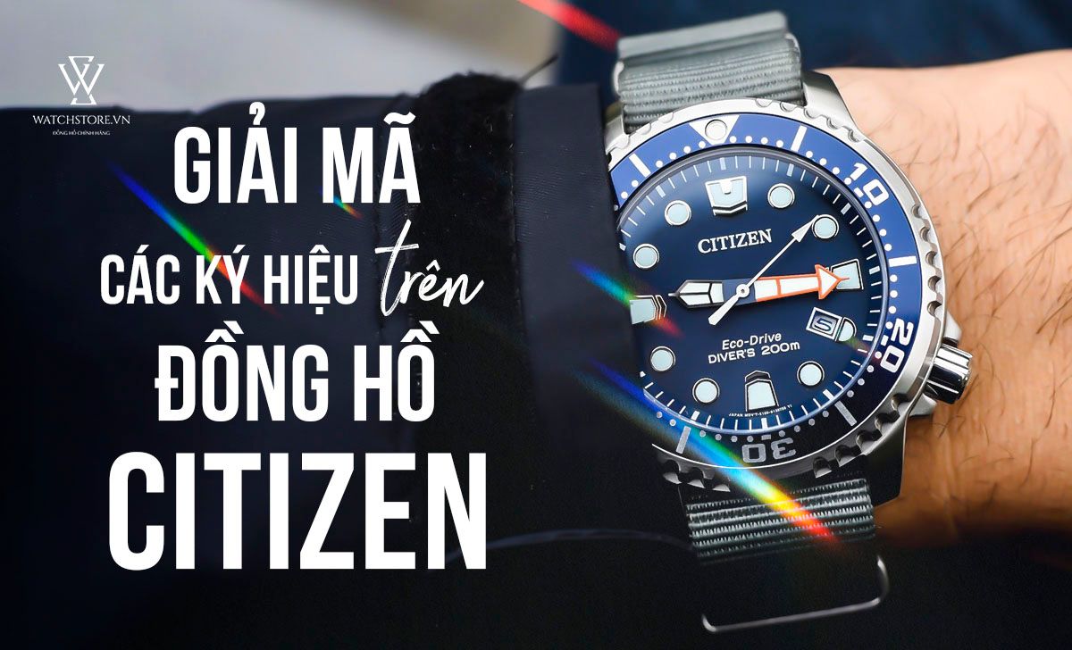 Giai Ma Ky Hieu Tren Dong Ho Citizen 1651739458251 1712294846