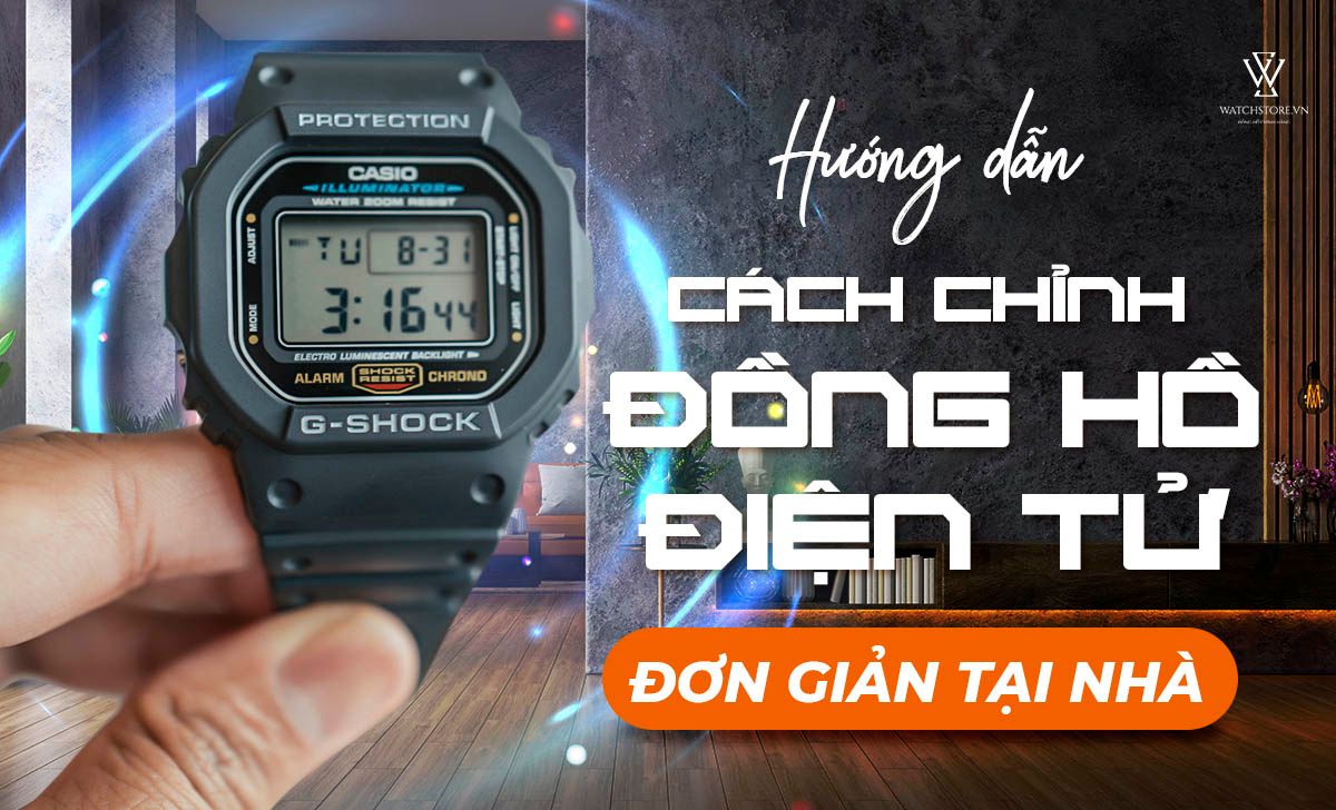 Huong Dan Cach Chinh Dong Ho Dien Tu Don Gian Tai Nha 1656407520633 1712294855