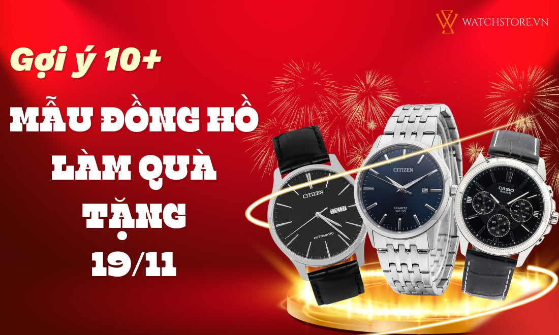 Mẫu đồng hồ quà tặng 19 11 cho con trai đẹp nhất
