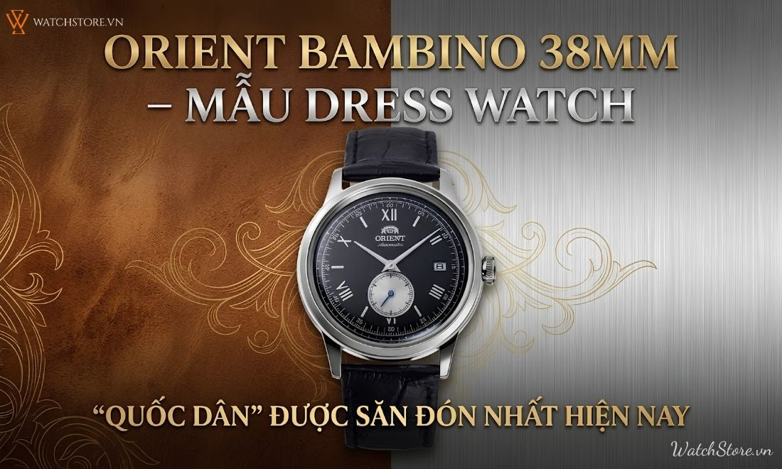 BST đồng hồ Orient Bambino 38mm - Kích thước dress watch lý tưởng