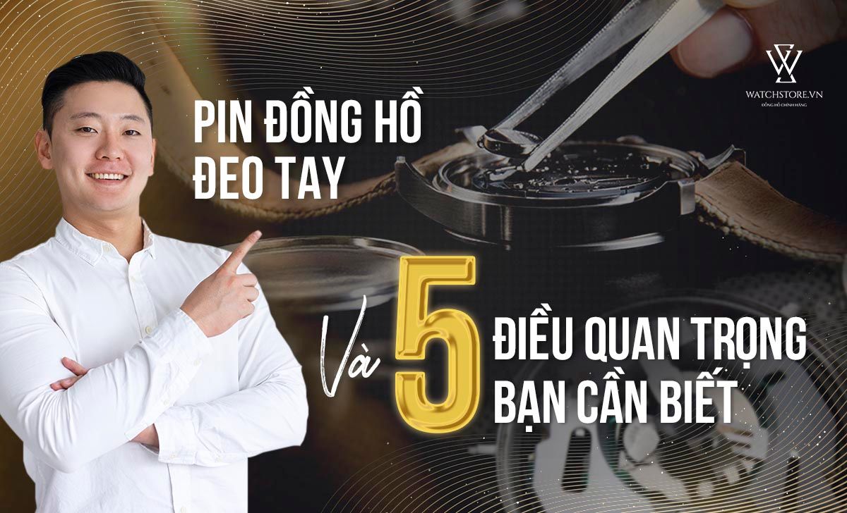 Pin Dong Ho Deo Tay 5 Dieu Quan Trong Ban Can Biet 1652087357035 1712294847