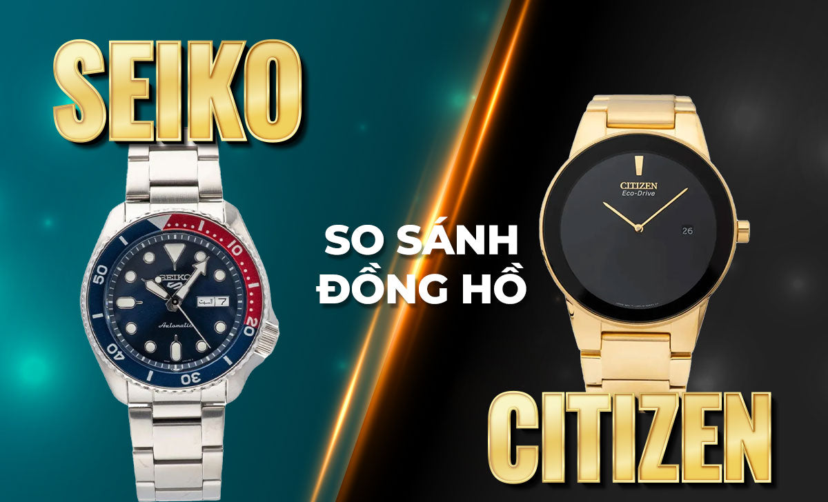 So Sanh Dong Ho Citizen Va Seiko Thumb 1724668545