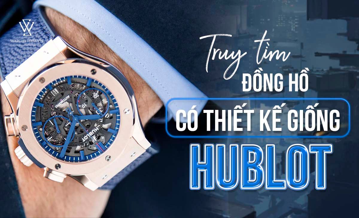 Truy Tim Dong Ho Co Thiet Ke Giong Hublot 1652690205153 1712294851