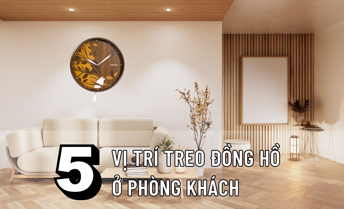 Vi Tri Treo Dong Ho O Phong Khach 1732099143