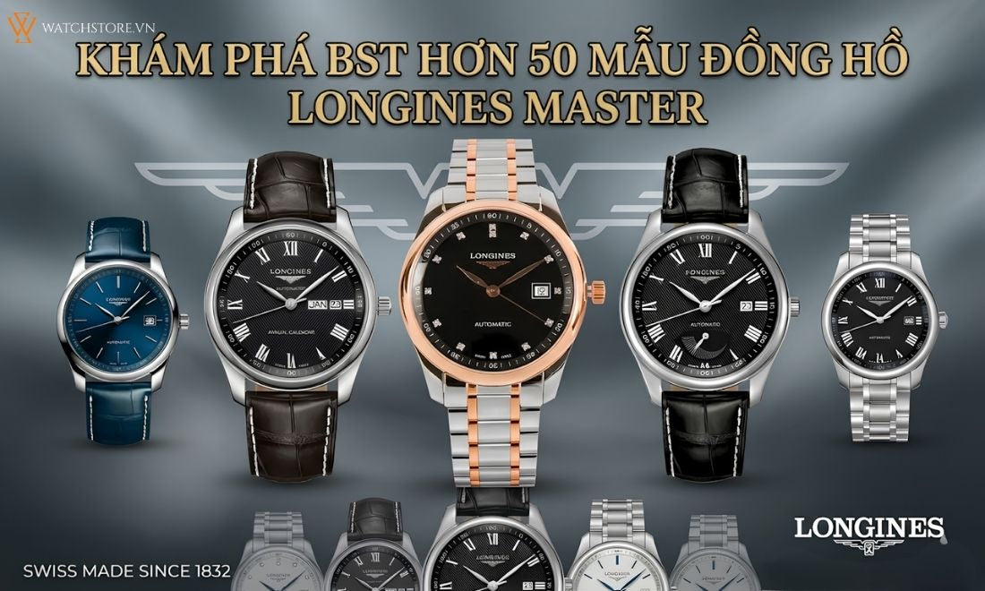Khám phá hơn 50 mẫu đồng hồ Longines Master Collection sang trọng nhất hiện nay 