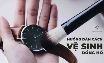 Bài hướng dẫn cách vệ sinh đồng hồ và vệ sinh dây da đồng hồ đúng cách
