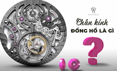 Chân kính đồng hồ là gì? Những điều cơ bản về chân kính đồng hồ