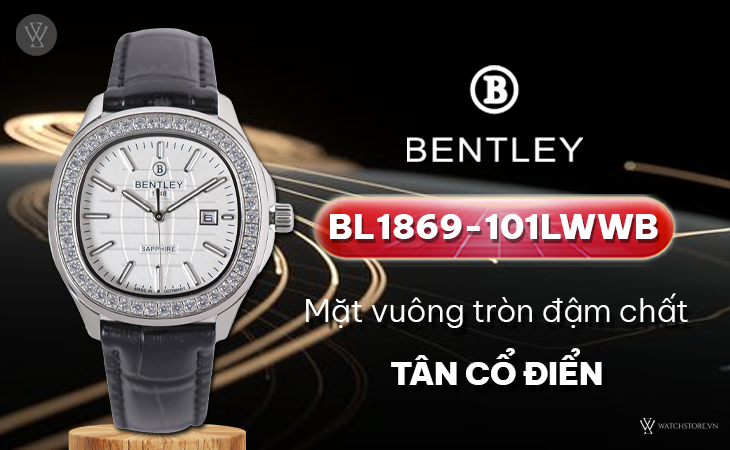 Bentley BL1869-101LWWB mặt vuông tròn