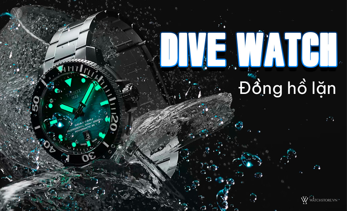 Dive Watch đồng hồ lặn
