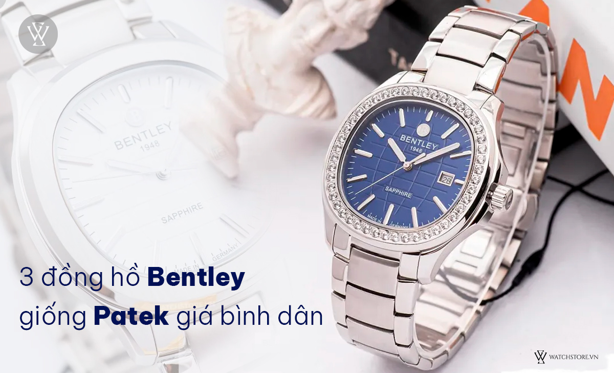 đồng hồ Bentley giống Patek