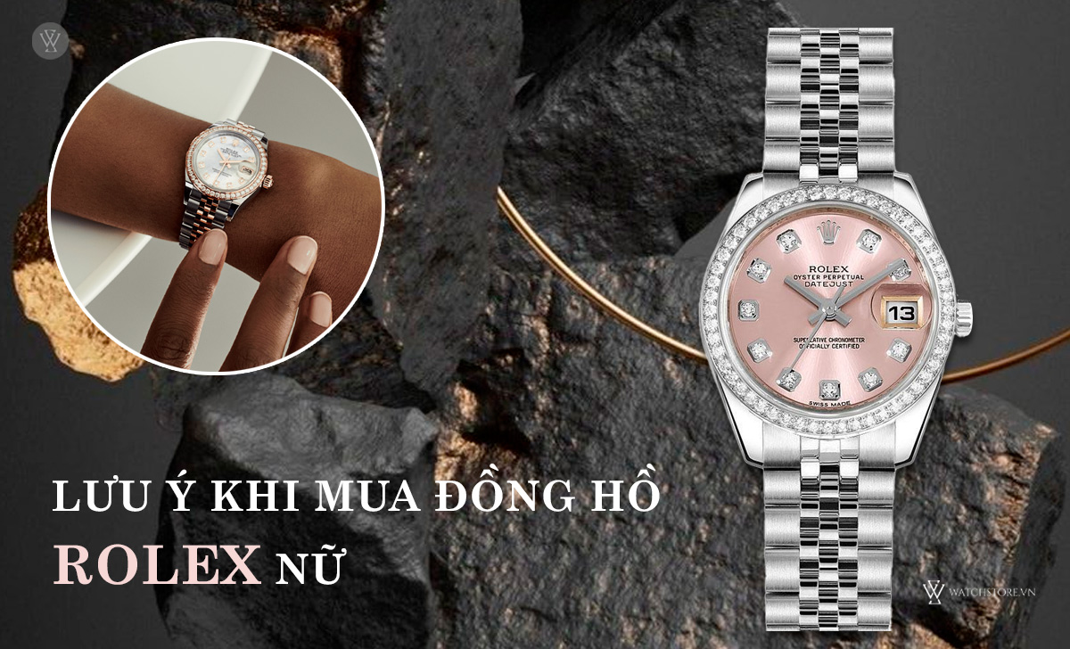 Lưu ý mua đồng hồ Rolex nữ