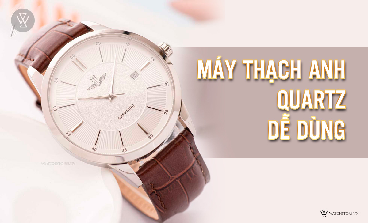 Máy thạch anh Quartz dễ dùng