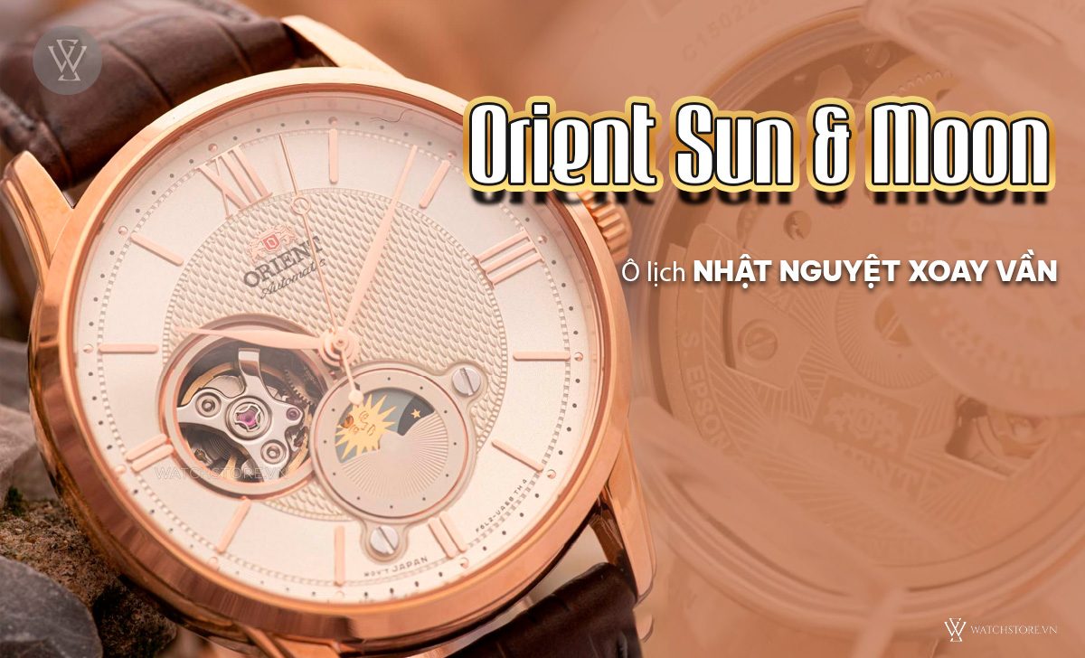 Orient Sun Moon nhật nguyệt xoay vần