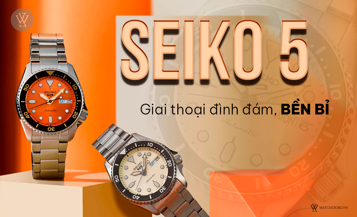 Seiko 5 đình đám bền bỉ