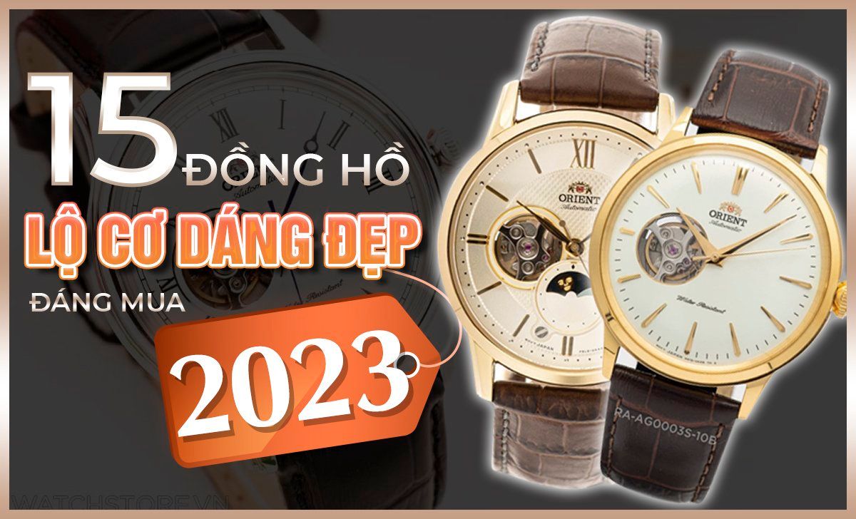 Top 15 đồng hồ cơ lộ máy đẹp đáng mua nhất 2023 Top 15 Đồng Hồ Cơ Lộ Máy Đẹp Đáng Mua Nhất 2023