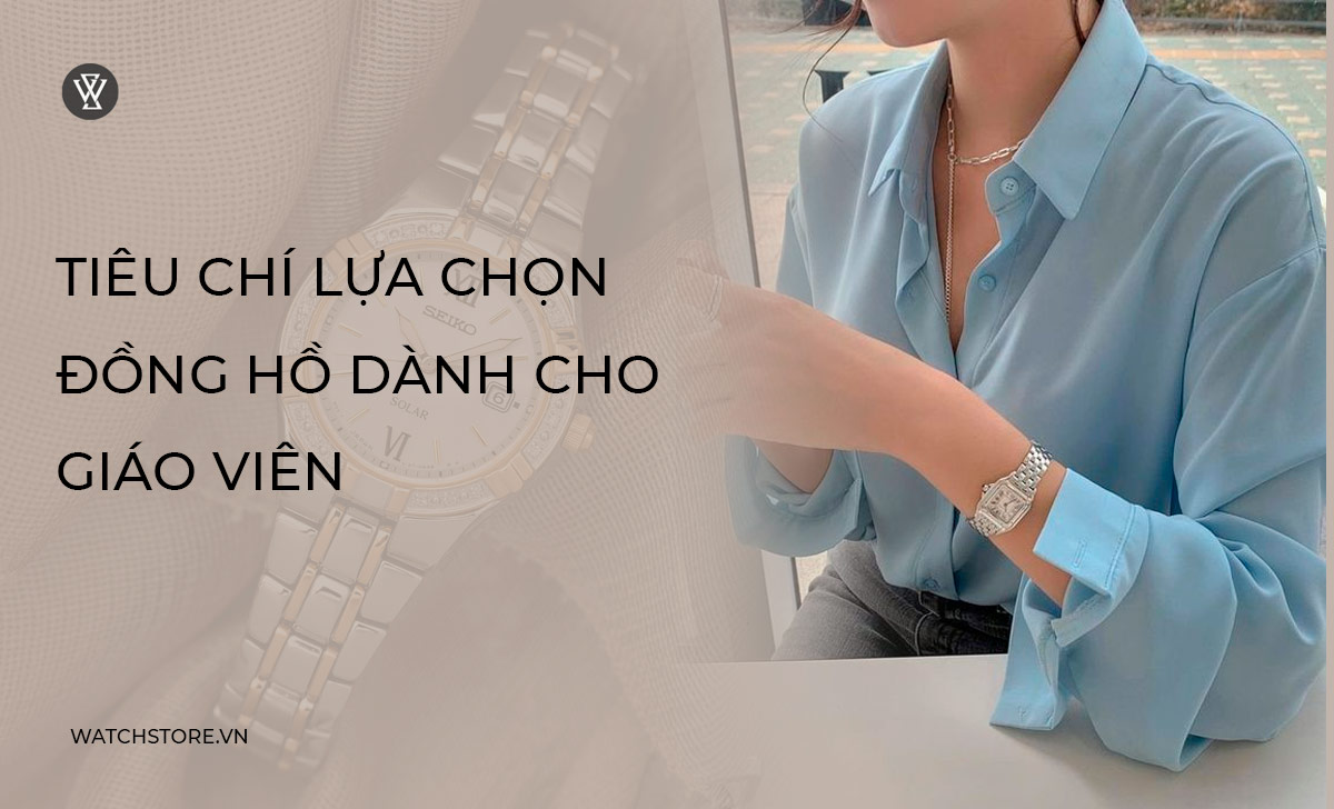 Gợi ý 5 mẫu đồng hồ dành cho giáo viên đẹp, thanh lịch 2024 2 2 696968527 385795263