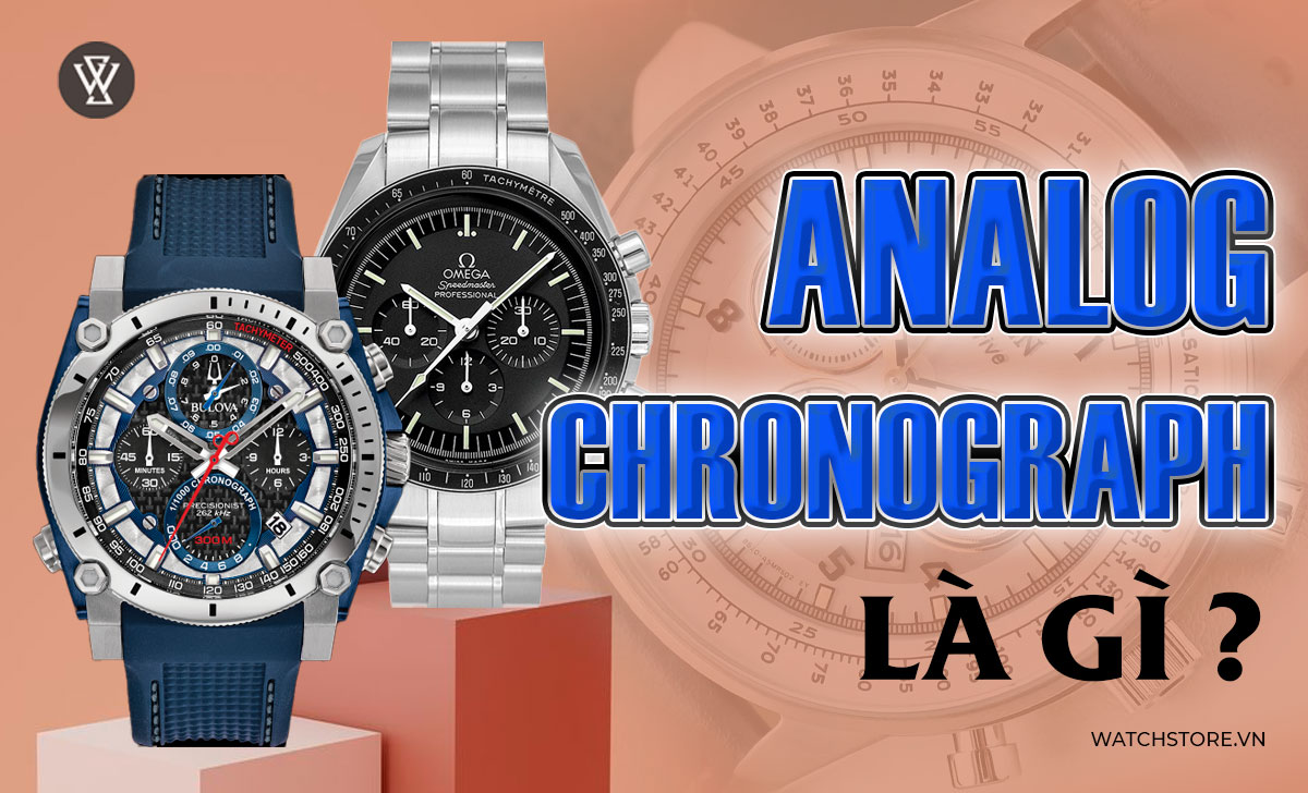 Analog Chronograph là gì? Chi tiết cách sử dụng dễ chỉnh 1 Analog Chronograph