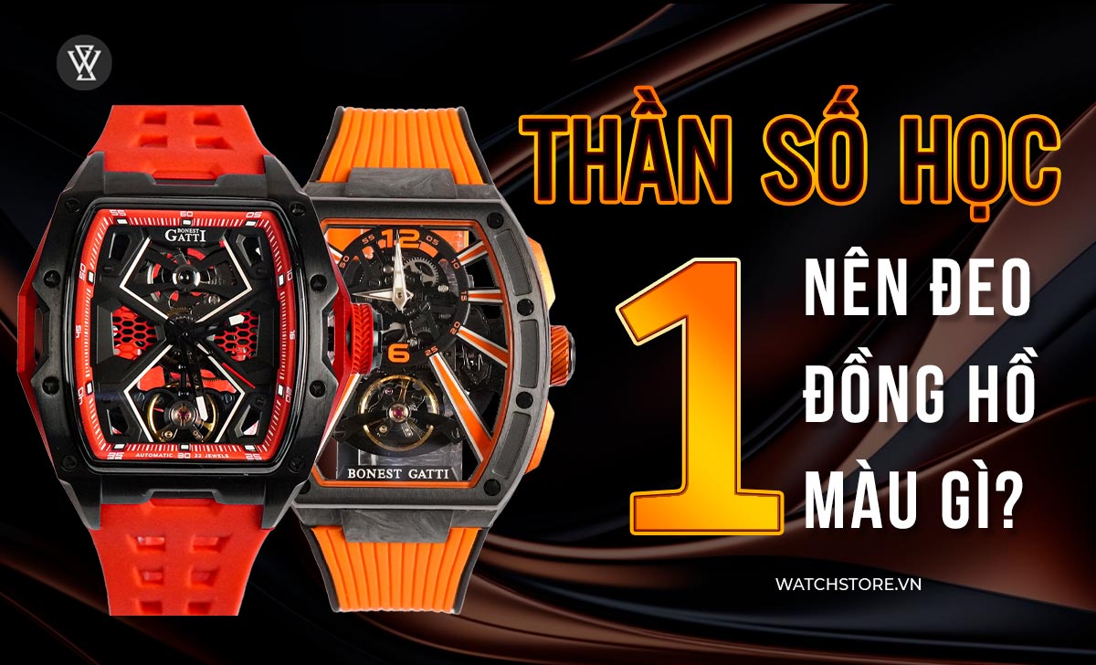 Thần số học số 1 hợp màu gì? Top 10 mẫu đồng hồ hợp mệnh 1 Than so hoc so 1 hop dong ho mau gi