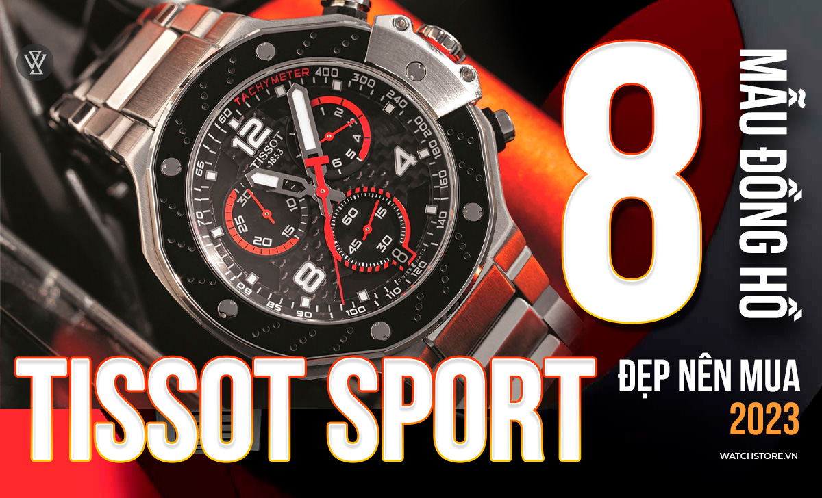 Các mẫu đồng hồ Tissot Sport đẹp nên mua 2024 rẻ và mới nhất 1 các mẫu đồng hồ Tissot Sport đẹp