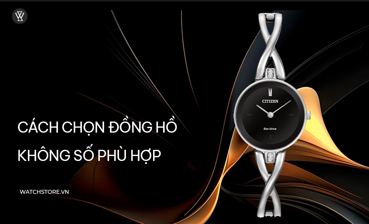 10 mẫu đồng hồ không số độc đáo đẹp của Thuỵ sỹ, Nhật, Mỹ 13 Cách chọn đồng hồ không số