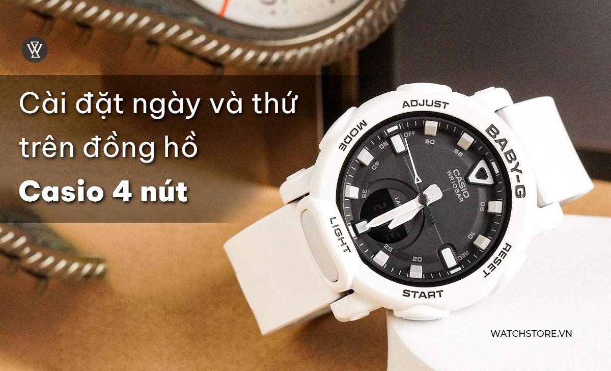Cách chỉnh ngày, giờ, múi giờ, báo thức đồng hồ Casio 4 nút 2 Cài đặt ngày thứ Casio 4 nút