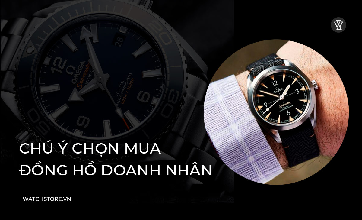 15 mẫu đồng hồ doanh nhân nam thanh lịch đeo sự kiện công sở 2 chú ý chọn đồng hồ doanh nhân