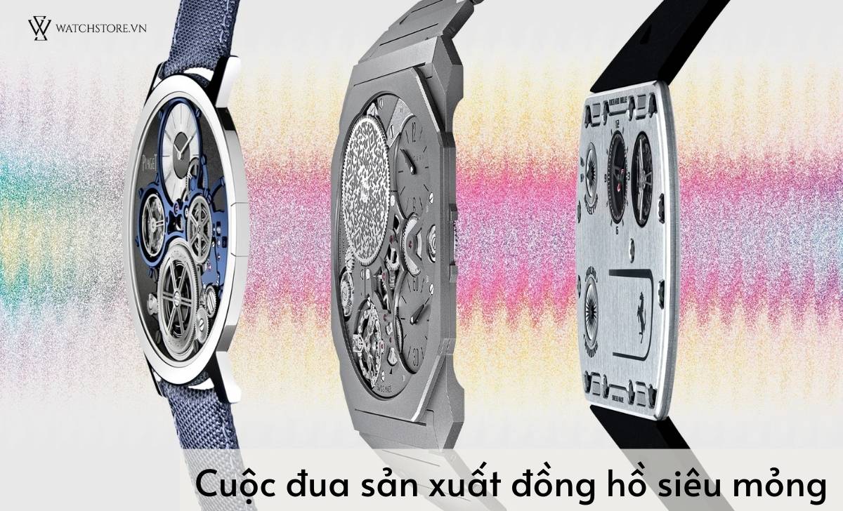 Cuộc đua sản xuất đồng hồ mỏng