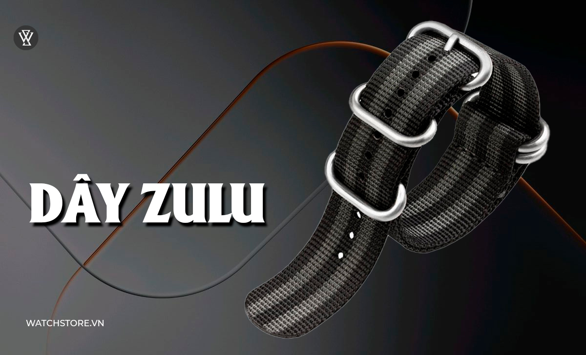 23 kiểu dây đồng hồ kim loại, da, vải, cao su đẹp nên đeo 12 Dây Zulu