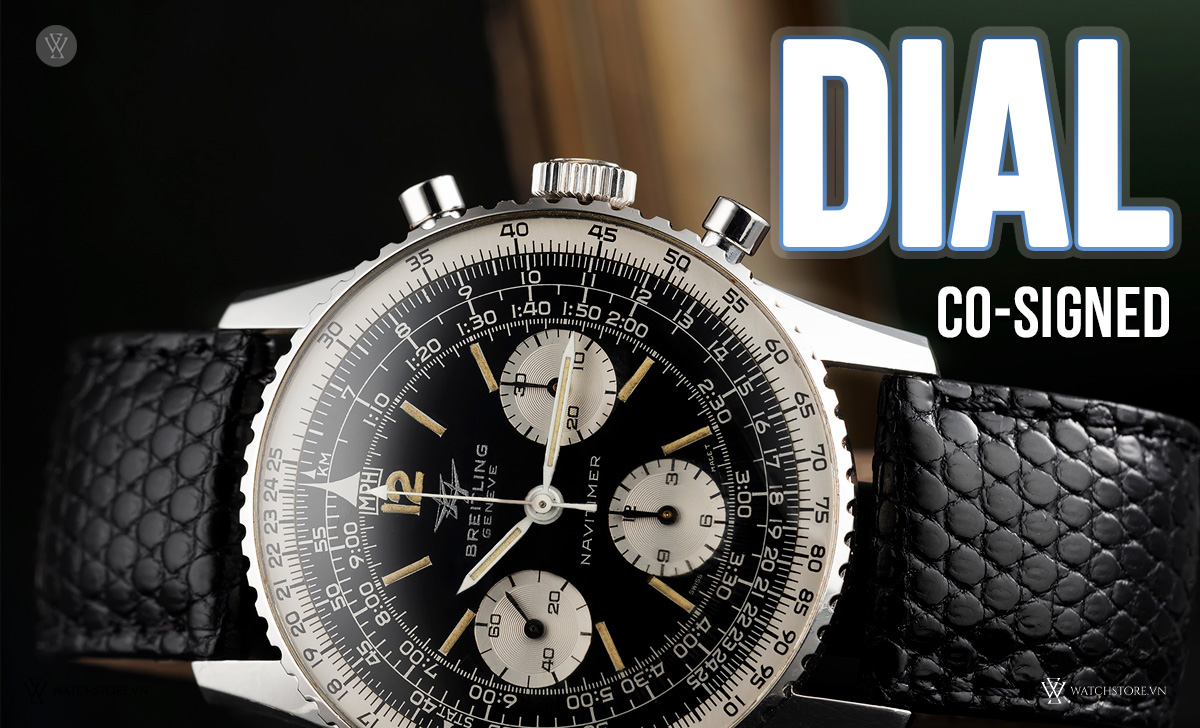 Dial đồng hồ là gì? Chi tiết 30 loại mặt số cần biết 6 Dial Co-Signed