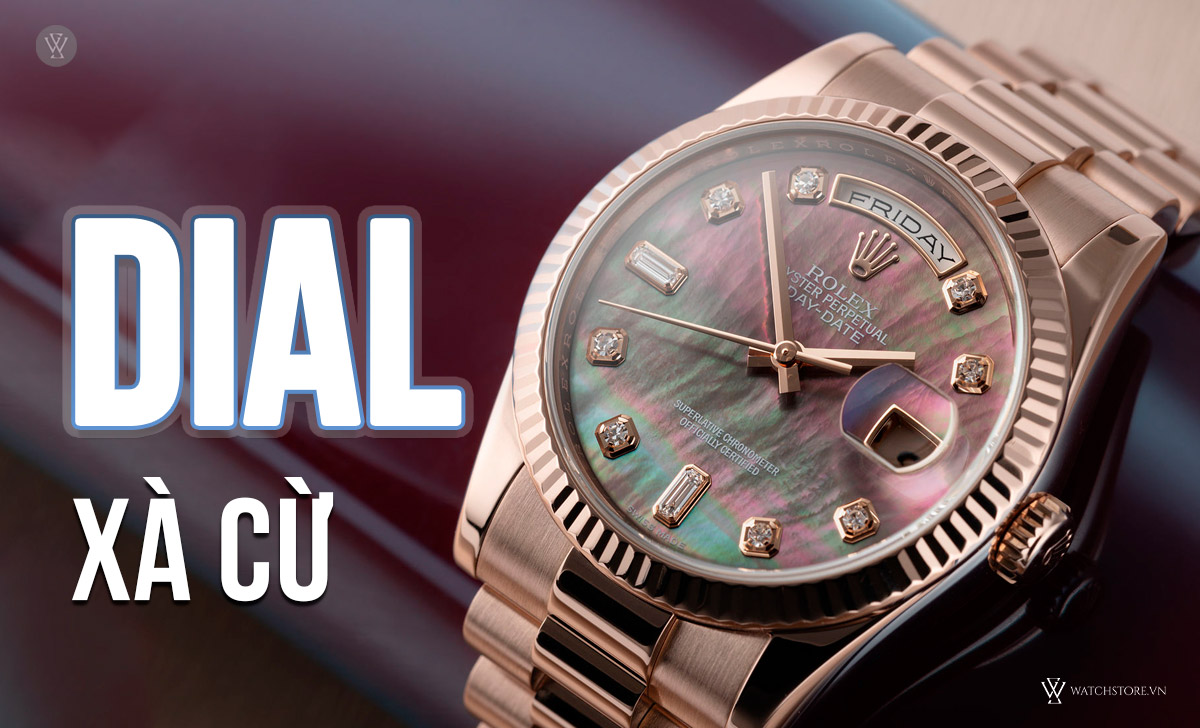Dial đồng hồ là gì? Chi tiết 30 loại mặt số cần biết 26 Dial xà cừ