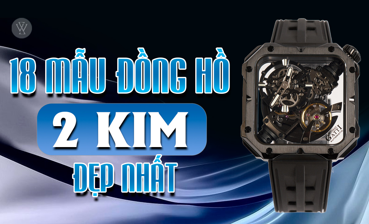 18 mẫu đồng hồ 2 kim đẹp, trẻ trung, đáng mua nhất 2024 1 đồng hồ 2 kim