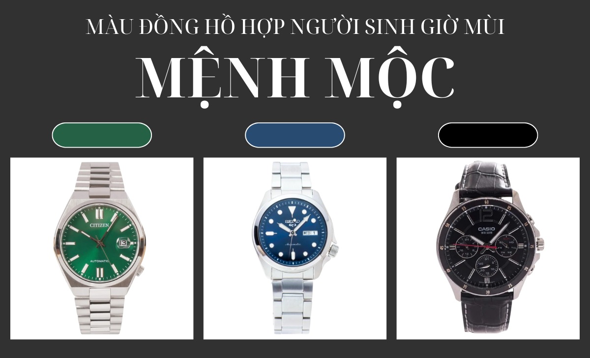 Giờ Mùi là mấy giờ? Chọn đồng hồ hợp can chi người sinh giờ Mùi 17 đồng hồ hợp người sinh giờ Mùi mệnh Mộc