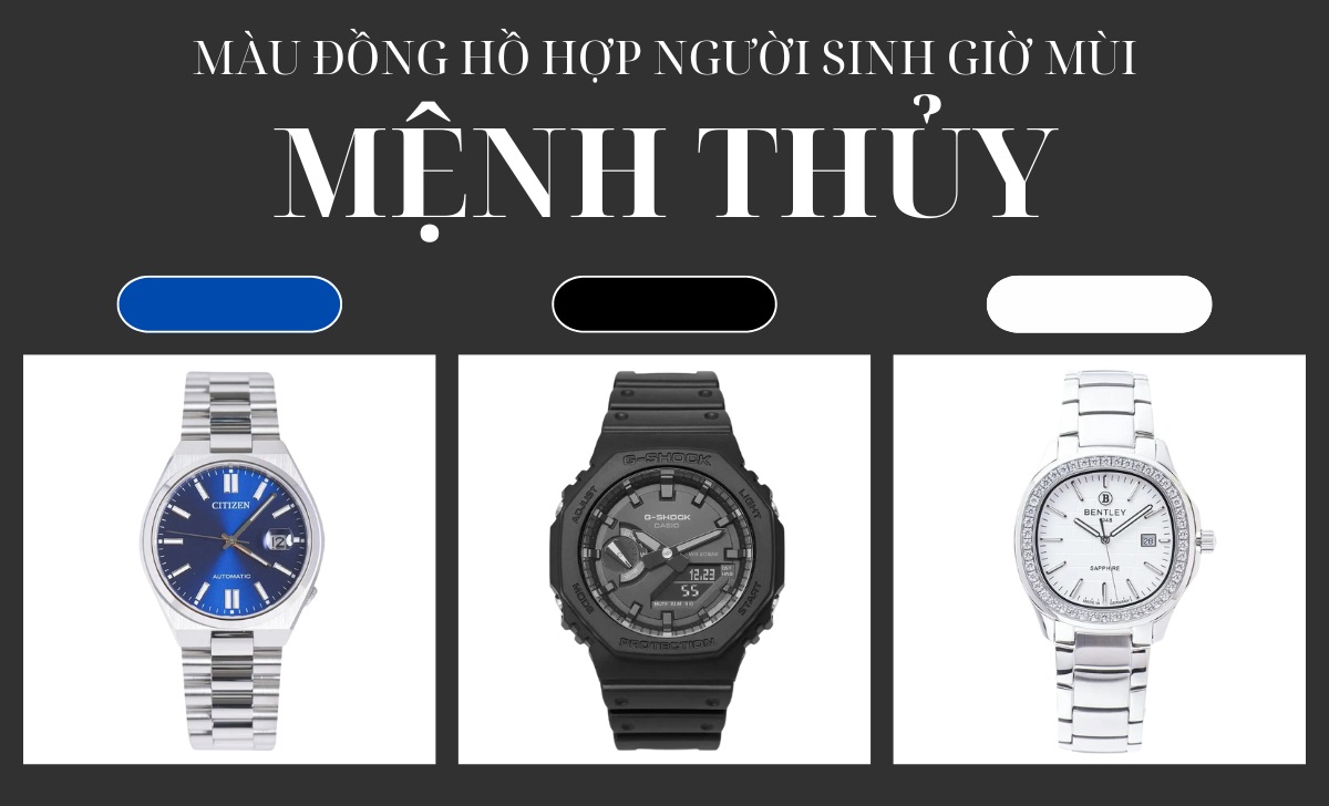 Giờ Mùi là mấy giờ? Chọn đồng hồ hợp can chi người sinh giờ Mùi 28 đồng hồ hợp người sinh giờ Mùi mệnh Thủy