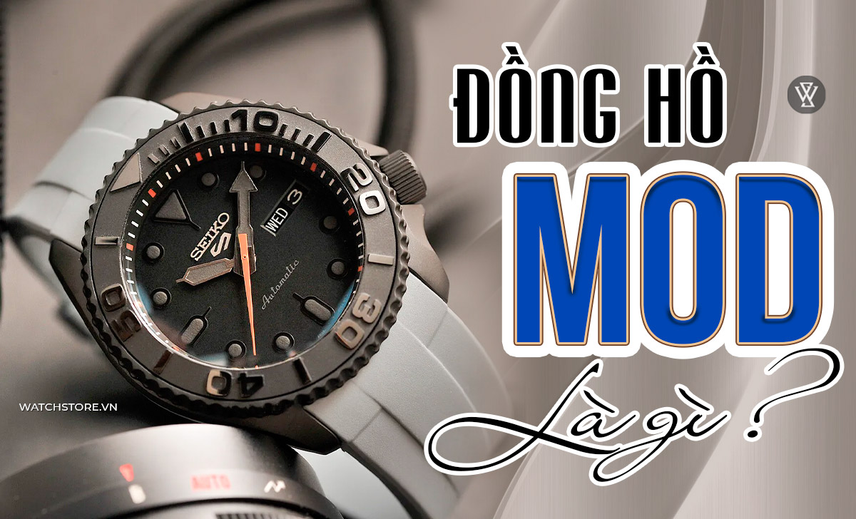 Đồng hồ mod là gì? Cách mod đồng hồ đúng kỹ thuật 1 Đồng hồ mod là gì