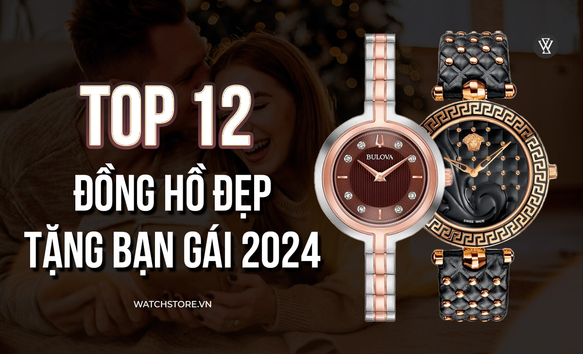 Top 12 đồng hồ đẹp nên tặng bạn gái dịp lễ năm 2024 1 đồng hồ tặng bạn gái
