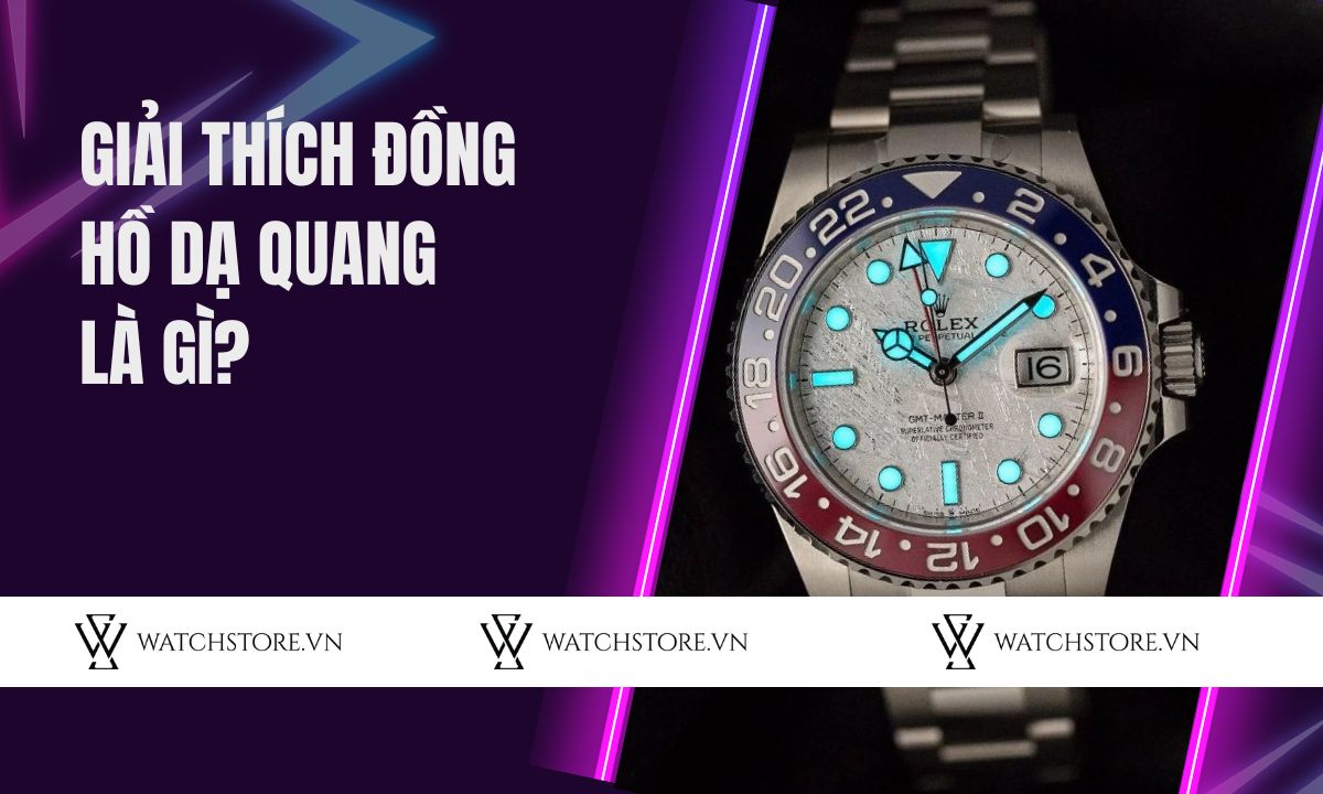 Giải thích đồng hồ dạ quang là gì?