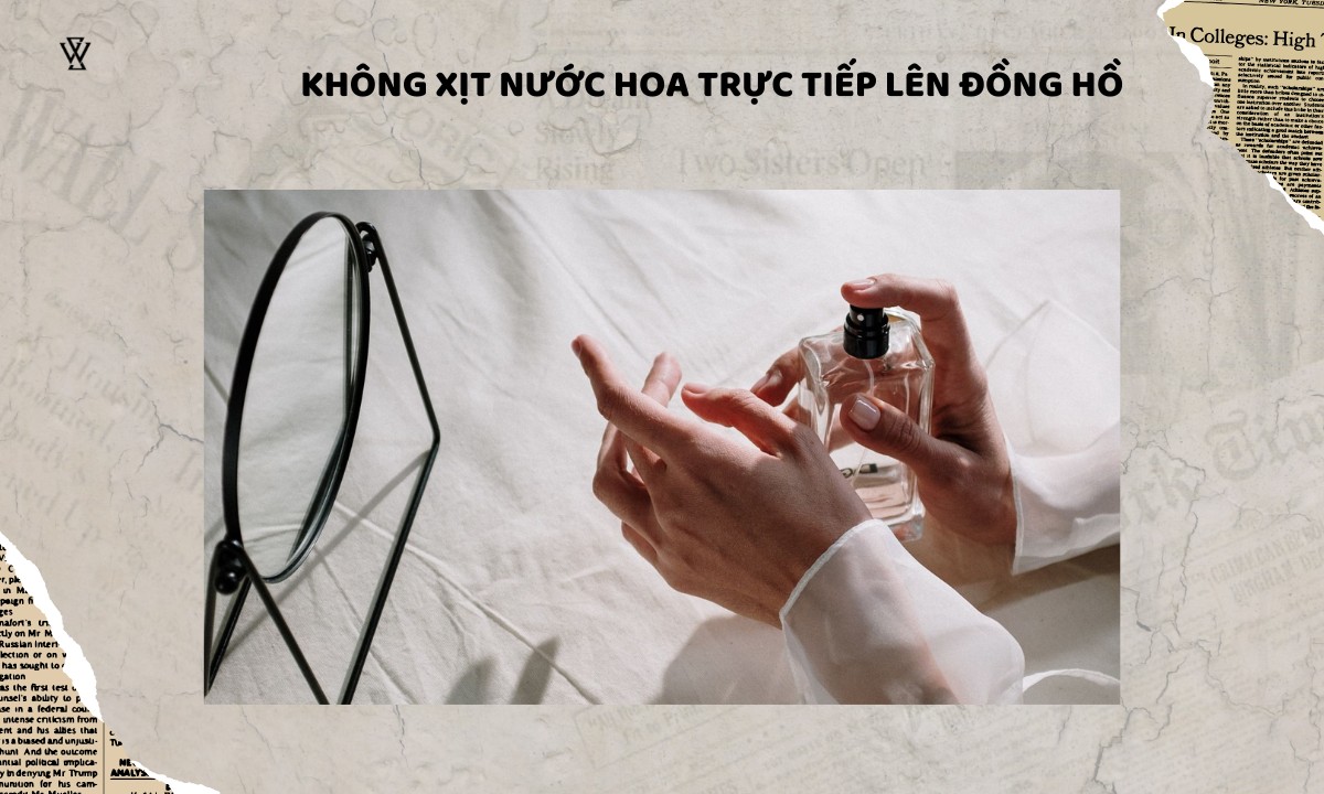 Cách bảo quản đồng hồ khi không sử dụng? Hướng dẫn chi tiết 4 Tránh xịt nước hoa lên đồng hồ