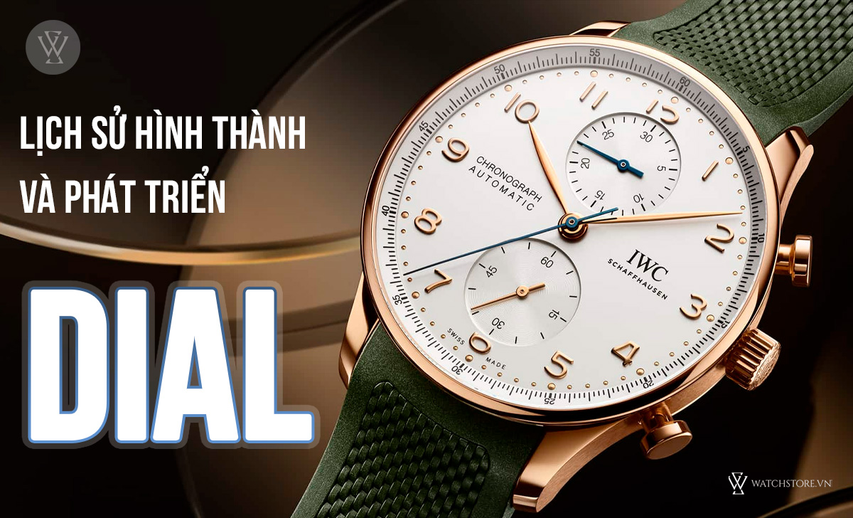 Dial đồng hồ là gì? Chi tiết 30 loại mặt số cần biết 3 Lịch sử hình thành phát triển Dial