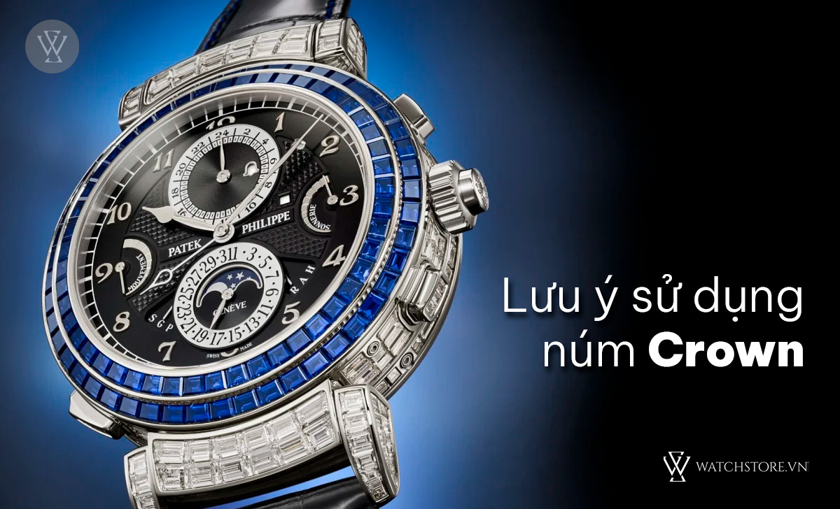 Crown là gì trên đồng hồ? 5 loại núm vặn thường gặp 10 lưu ý sử dụng núm Crown